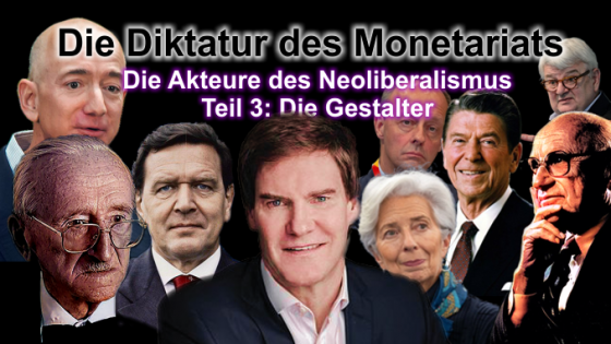 Die Akteure des Neoliberalismus: Teil 3: Die Gestalter des Monetariats