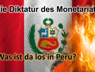 Die Diktatur des Monetariats - Was ist da los in Peru?