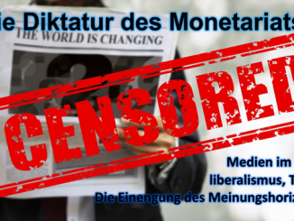 Die Diktatur des Monetariats - Medien, Teil 3: Die Einengung des Meinungshorizonts